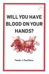 Will You Have Blood on Your Hands?