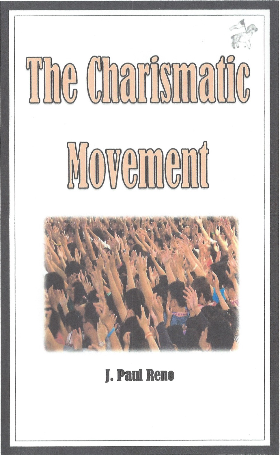 The Charismatic Movement The Charismatic Movement