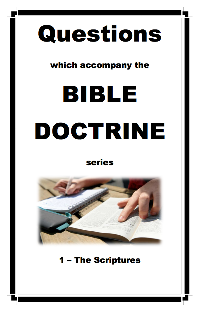 Bible Doctrine #1 The Scriptures Bible Doctrine #1 - The Scriptures