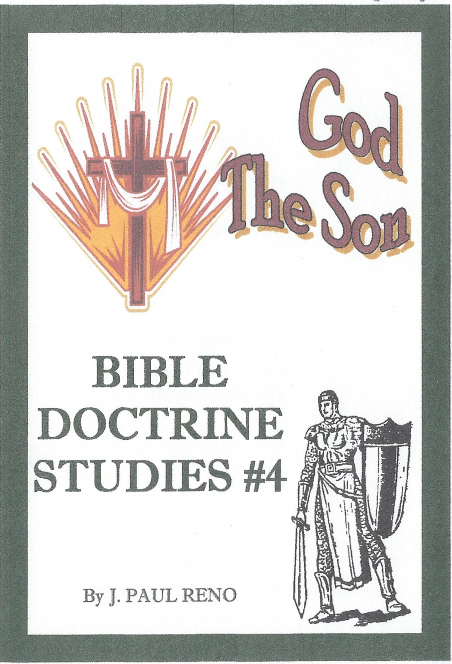 Booklet - Bible Doctrine 4 0 0 Bible Doctrine #4 - God the Son