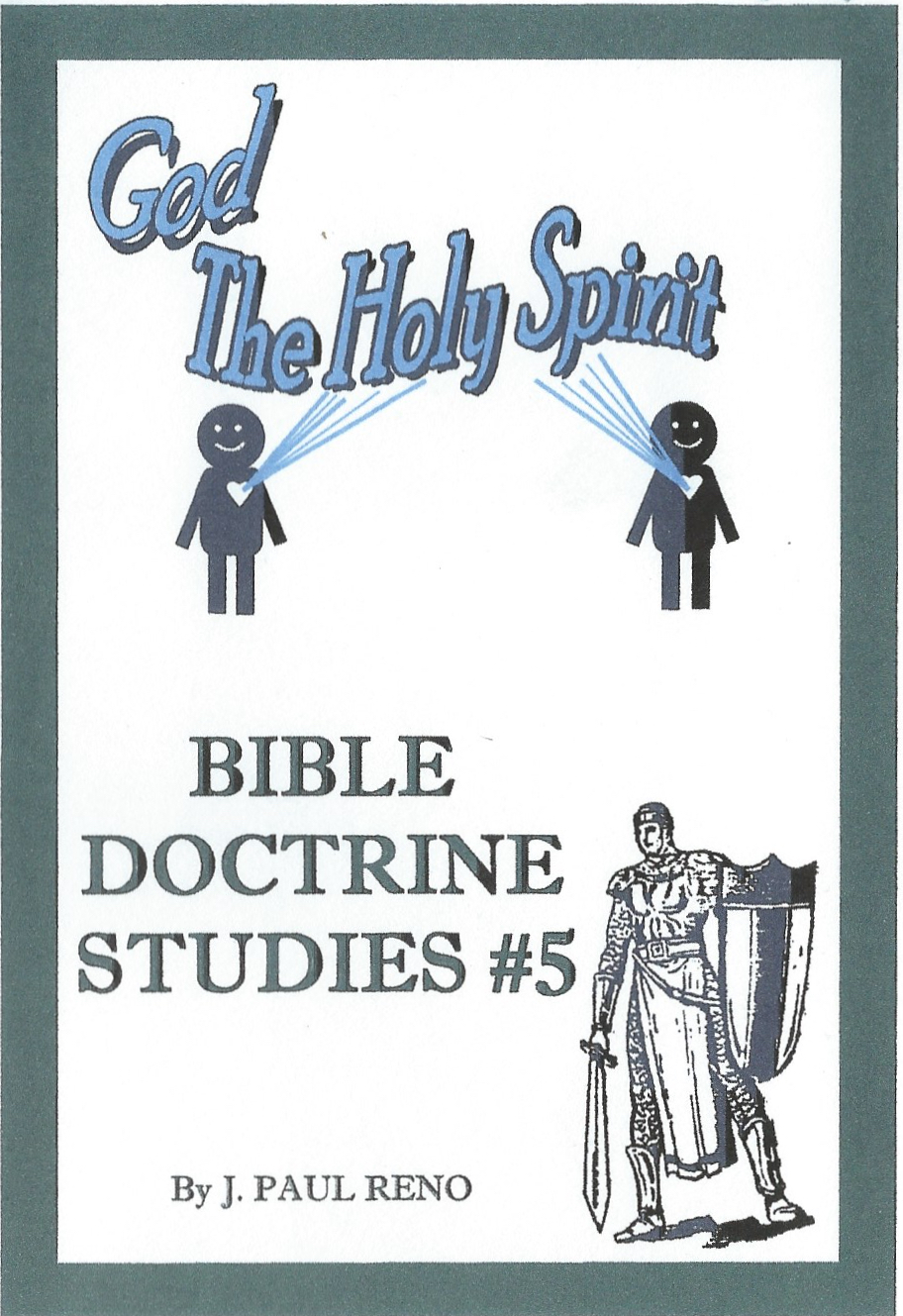 Bible Doctrine 5 Cover- God the Holy Spirit Bible Doctrine #5 - God the Holy Spirit