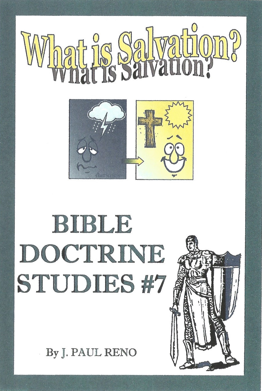 Bible Doctrine 7 - What is Salvation Bible Doctrine #7 - What is Salvation