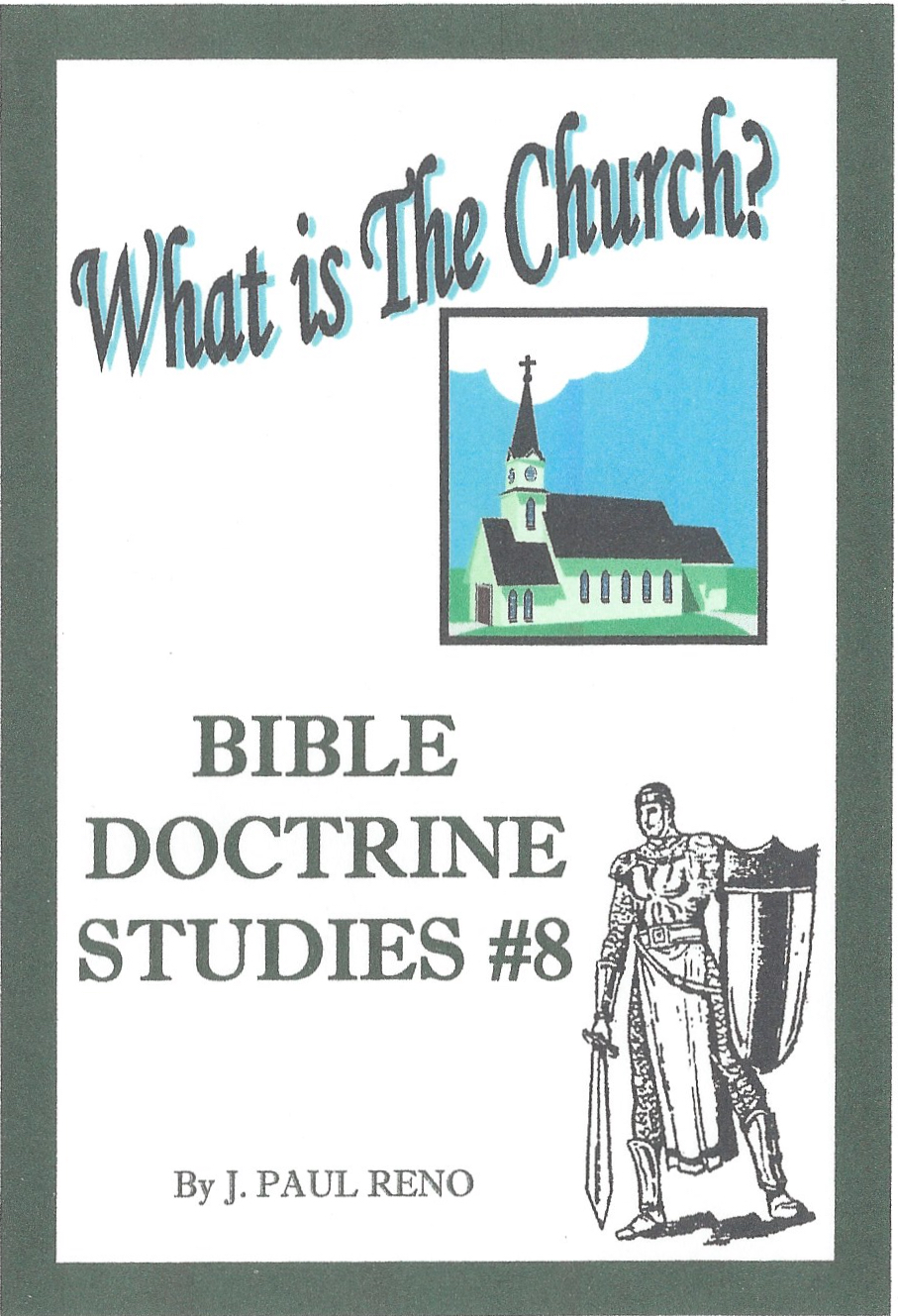 Doctrine 8 What is the Church cover Bible Doctrine #8 - What is the Church