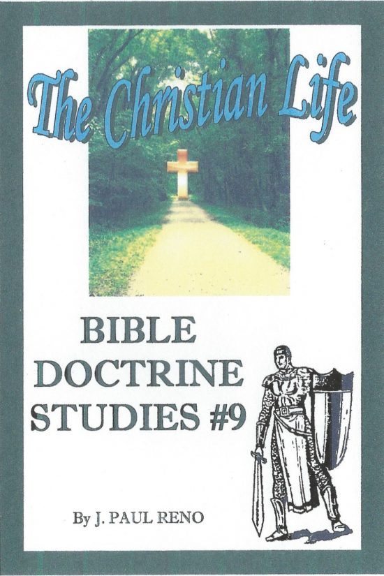 Bible Doctrine #9 - The Christian Life
